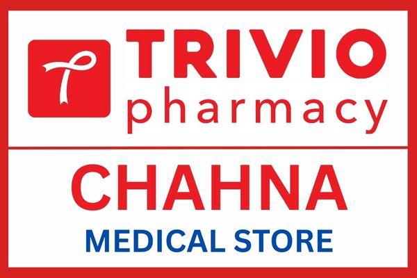 Chahna Medical Store -Trivio Pharmacy -Ghuma