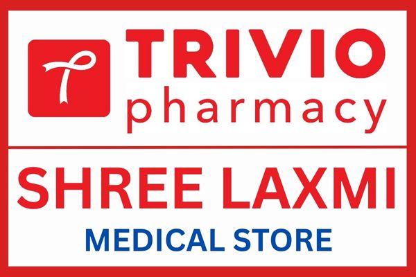 Shree Laxmi Medical Stores - Trivoi Pharmacy - Khokhra